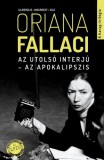 Művelt Nép Könyvkiadó Oriana Fallaci: Az utolsó interjú - Az apokalipszis - A Harag - trilógia 3. - könyv