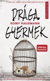 Művelt Nép Könyvkiadó Romy Hausmann: Drága gyermek - könyv