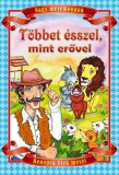 Múzsa Könyv Bt. Többet ésszel, mint erővel (új kiadás)