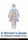 My Ebook Publishing House: A Woman's Guide to Intimate Health Care - könyv