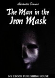 My Ebook Publishing House Alexandre Dumas: The Man in the Iron Mask - könyv