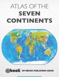 My Ebook Publishing House: Atlas of the Seven Continents - könyv