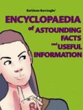 My Ebook Publishing House Barkham Burroughs: Barkham Burroughs' Encyclopaedia of Astounding Facts and Useful Information - könyv