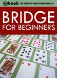 My Ebook Publishing House: Bridge for Beginners - könyv