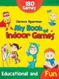 My Ebook Publishing House Clarence Squareman, Clarence Squareman: My Book of Indoor Games - könyv