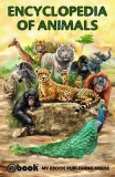 My Ebook Publishing House: Encyclopedia of Animals - könyv