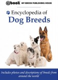 My Ebook Publishing House: Encyclopedia of Dog Breeds - könyv