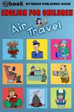 My Ebook Publishing House: English for Children - Air Travel - könyv
