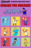 My Ebook Publishing House: English for Children - Jobs - könyv