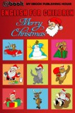 My Ebook Publishing House: English for Children - Merry Christmas - könyv