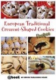 My Ebook Publishing House: European Traditional Crescent-Shaped Cookies - Recipes - könyv