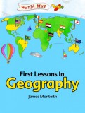 My Ebook Publishing House James Monteith: First Lessons In Geography - könyv