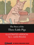 My Ebook Publishing House L. Leslie Brooke: The Story of the Three Little Pigs - könyv
