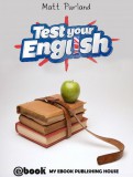 My Ebook Publishing House Matt Purland: Test Your English - könyv