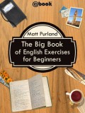 My Ebook Publishing House Matt Purland: The Big Book of English Exercises for Beginners - könyv