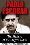 My Ebook Publishing House: Pablo Escobar: The History of the Biggest Narco - könyv