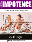 My Ebook Publishing House Sheila Leigh: Sexual Impotence - Coping with Erectile Dysfunction - könyv