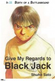 My Ebook Publishing House Shuho Sato: Give My Regards to Black Jack - Ep.22 Birth of a Battleground (English version) - könyv