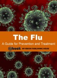 My Ebook Publishing House: The Flu: A Guide for Prevention and Treatment - könyv