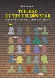 Nádori és Társa Kft. Nádor Éva: Touched by the Yellow star - Twenty five life stories - könyv