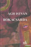Nap Kiadó Ágh István - Rókacsárda
