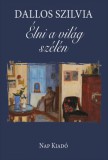 Nap Kiadó Dallos Szilvia: Élni a világ szélén - könyv