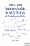Nap Kiadó Imre László - Irodalomalapítás és műfajfejlődés a 18.-19. századi magyar irodalomban