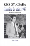 Nap Kiadó Kiss Gy. Csaba: Harminc év után: 1987 - könyv