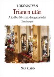 Nap Kiadó Lőkös István: Trianon után - könyv