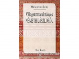Nap Kiadó Monostori Imre - Válogatott tanulmányok Németh Lászlóról.