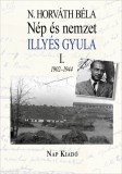Nap Kiadó Nép és nemzet I. - Illyés Gyula 1902-1944