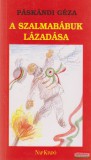 Nap Kiadó Páskándi Géza - A szalmabábuk lázadása