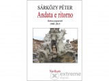 Nap Kiadó Sárközy Péter - Andata e ritorno - Római jegyzetek, 1990-2015
