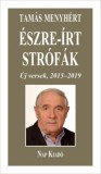 Nap Kiadó Tamás Menyhért: Észre-írt strófák - könyv