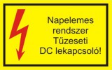 "Napelemes rendszer Tűzeseti DC lekapcsoló" öntapadó felirat, sárga, 150x100mm