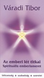 Napfényes Élet Alapítvány Váradi Tibor: Az emberi lét titkai - könyv