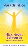 Napfényes Élet Alapítvány Váradi Tibor: Hála, öröm, boldogság - könyv