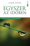 Napkút Kiadó Elmer István: Egyszer az időben - könyv