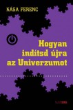 Napkút Kiadó Kása Ferenc: Hogyan indítsd újra az univerzumot - könyv