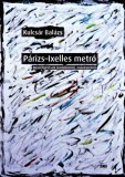 Napkút Kiadó Kulcsár Balázs: Párizs-Ixelles metró - könyv
