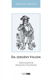 Napkút Kiadó Magyíar Miklós: Én, szegény Villon - könyv