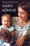 Napkút Kiadó Nádasdy Nikolits Andrea: Márti könyve - könyv