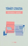 Napkút Kiadó Tóháti Zsuzsa: Hirtelen, sokat - könyv