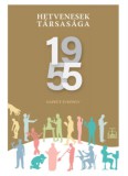Napkút Kiadó Ványai Fehér József: Hetvenesek társasága 1955 - könyv
