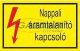 "Nappali áramtalanító kapcsoló" öntapadó felirat, sárga, 150x100mm