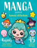 Napraforgó Anna Taube, Rose, Barbara, Betina Gotzen-Beek: Manga karakterek kawaii stílusban - könyv