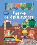 Napraforgó Anya Bergman: Pihe-puha kalandok - Egy nap az építkezésen - könyv