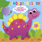 Napraforgó Bicsérdy Hédi: Ki bújt el? Dinoszauruszok - könyv