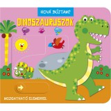Napraforgó Hová bújtam? - Dinoszauruszok babakönyv