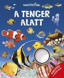 Napraforgó Kiadó Nagyítóval - A tenger alatt